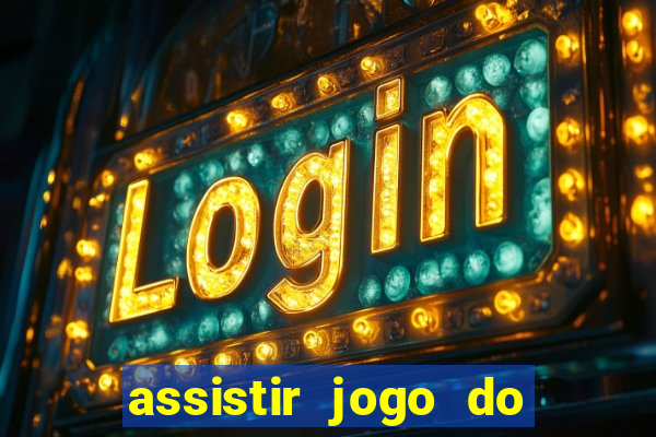 assistir jogo do corinthians ao vivo vto